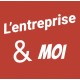 MOI & L'ENTREPRISE ou L'ENTREPRISE & MOI